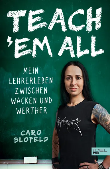 Cover: 9783841907226 | Teach Em All | Mein Lehrerleben zwischen Wacken und Werther | Blofeld